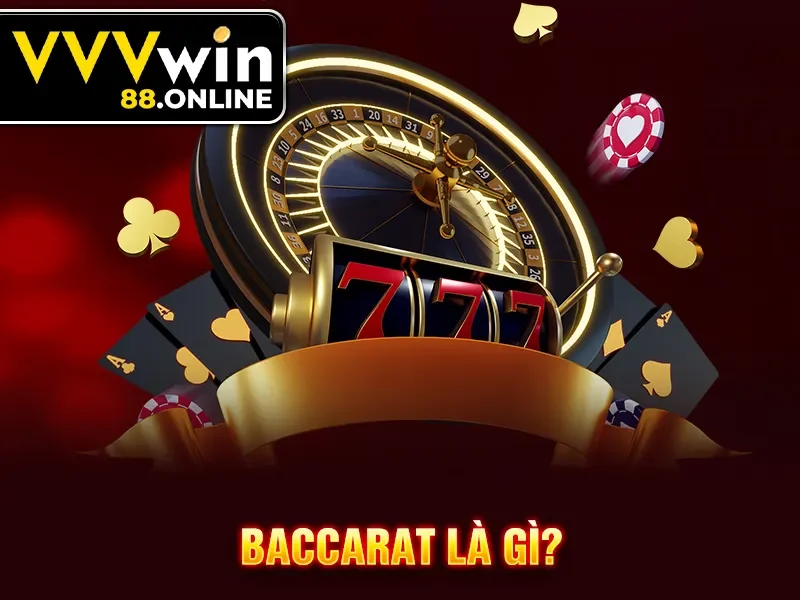 Baccarat là gì?
