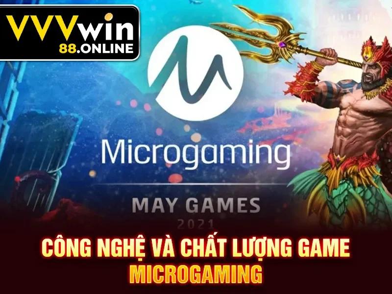 Công nghệ và chất lượng game Microgaming