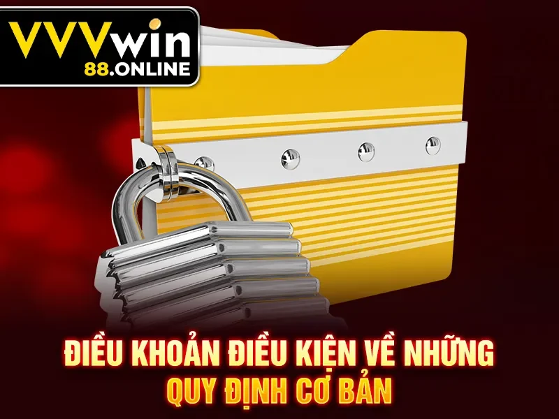 Điều khoản điều kiện về những quy định cơ bản