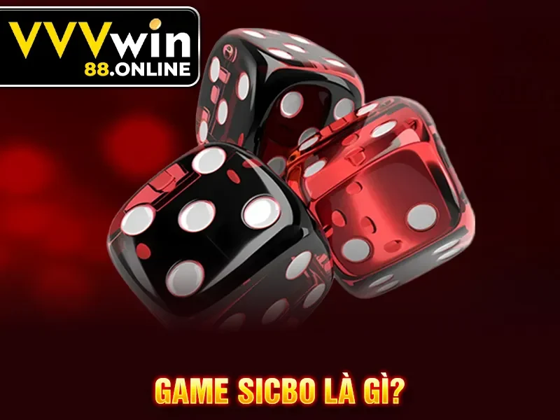 Game Sicbo là gì?