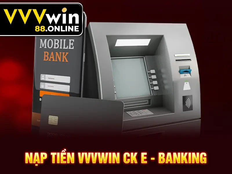 Nạp tiền VVVWin CK E - banking