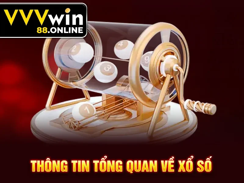 Thông tin tổng quan về xổ số