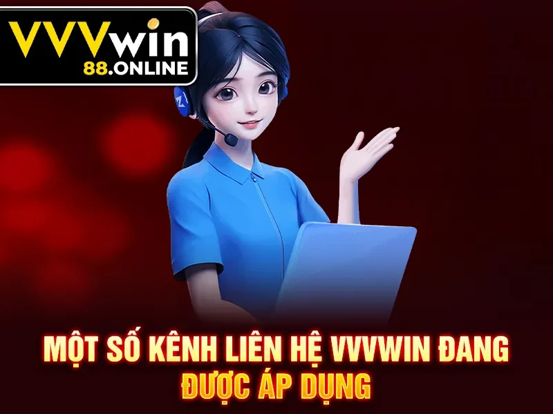 Một số kênh liên hệ VVVWin đang được áp dụng