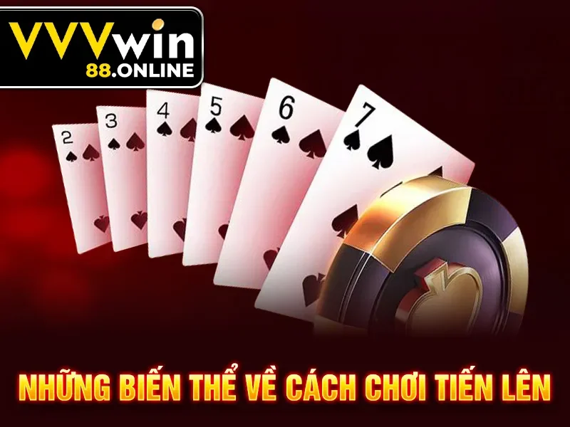 Những biến thể về cách chơi tiến lên