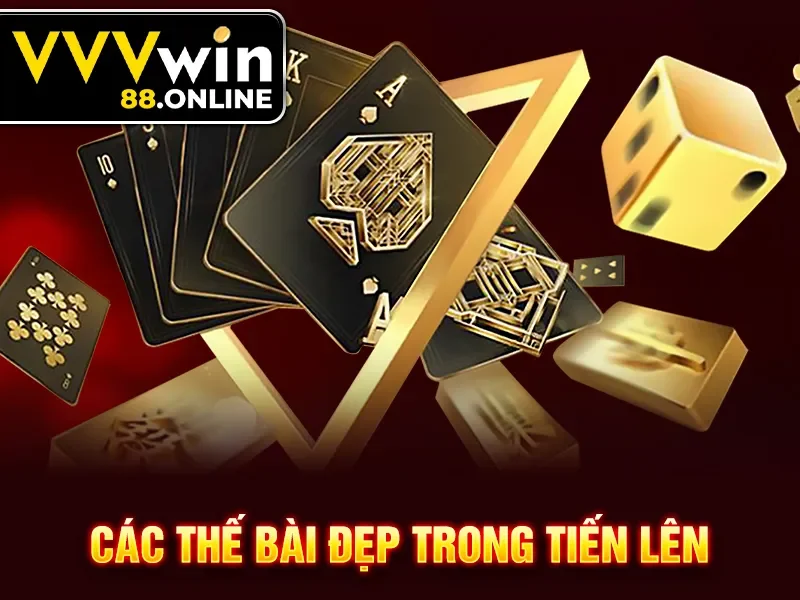 Các thế bài đẹp trong tiến lên