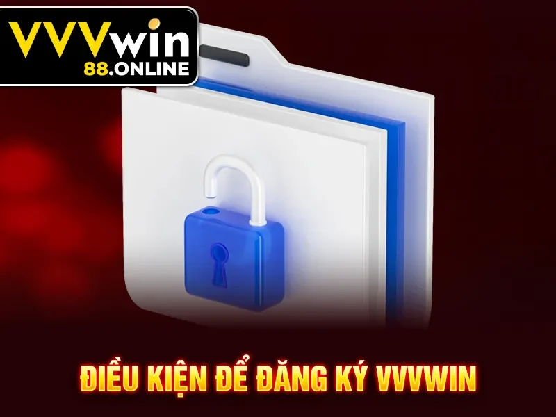 Điều kiện để đăng ký VVVWin