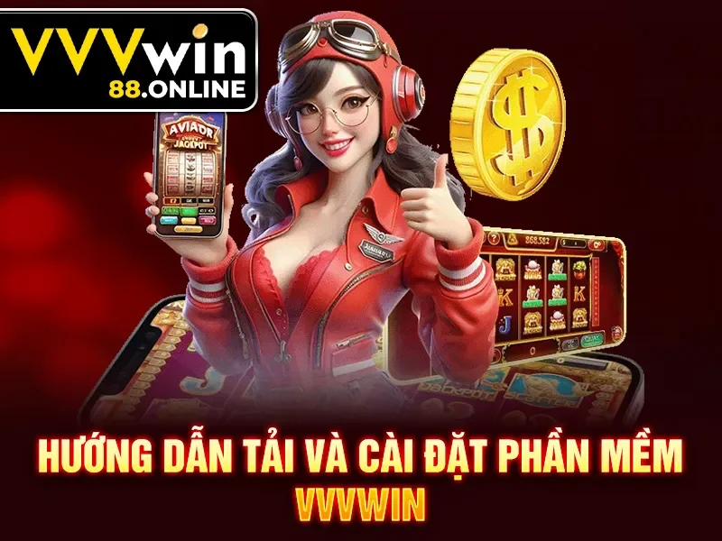 Hướng dẫn tải và cài đặt phần mềm VVVWin