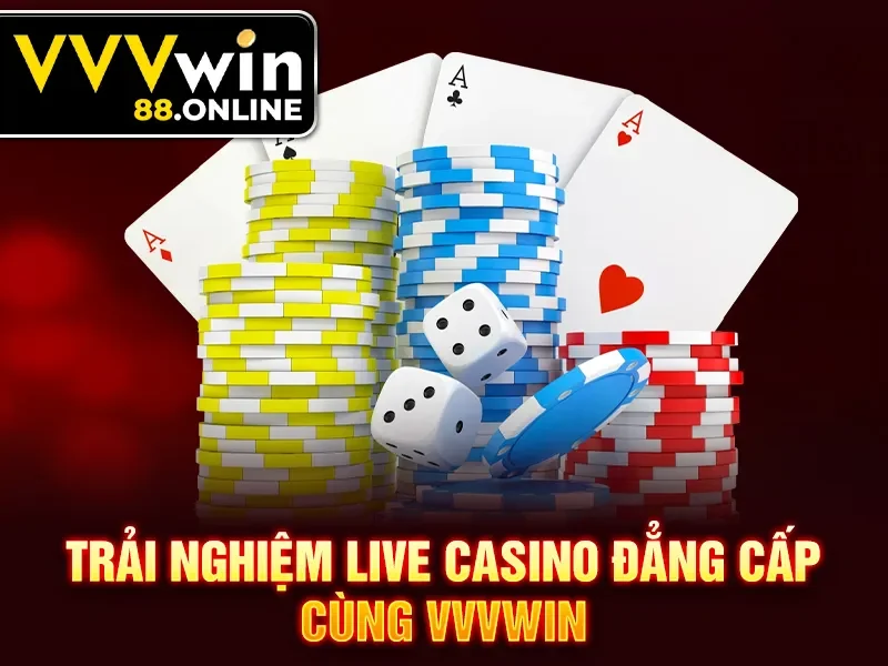 Trải nghiệm live casino đẳng cấp cùng VVVWin