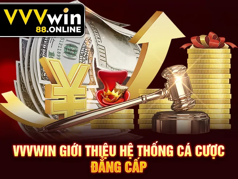 VVVWin giới thiệu hệ thống cá cược đẳng cấp