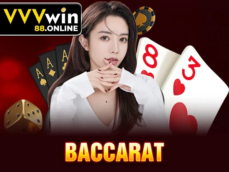 Baccarat VVVWin - Hướng Dẫn Luật Chơi Đầy Đủ Và Đơn Giản