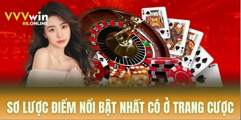 Sơ lược điểm nổi bật nhất có ở trang cược